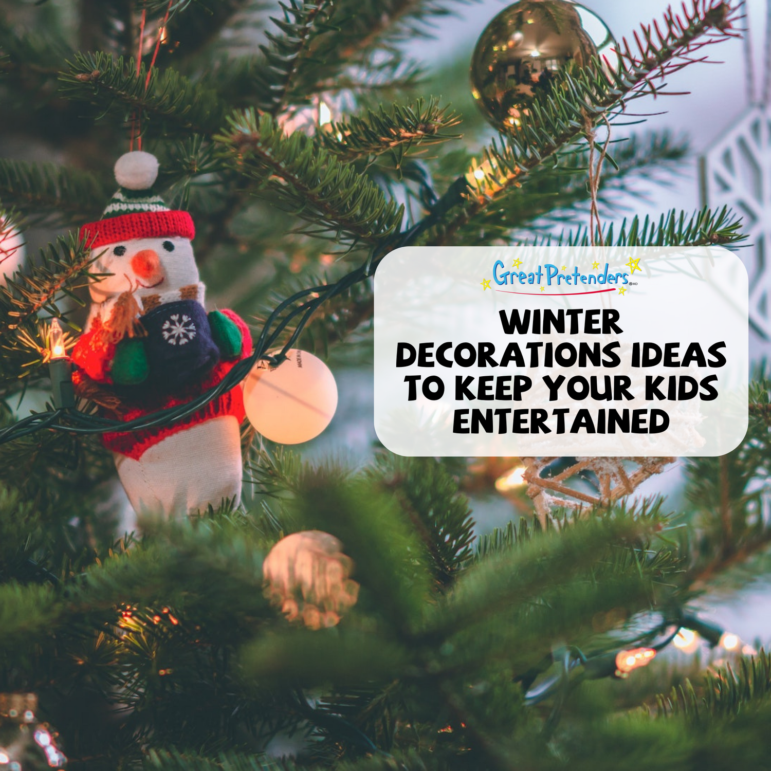 Winter decorations ideas that Will Keep Your Kids Entertained