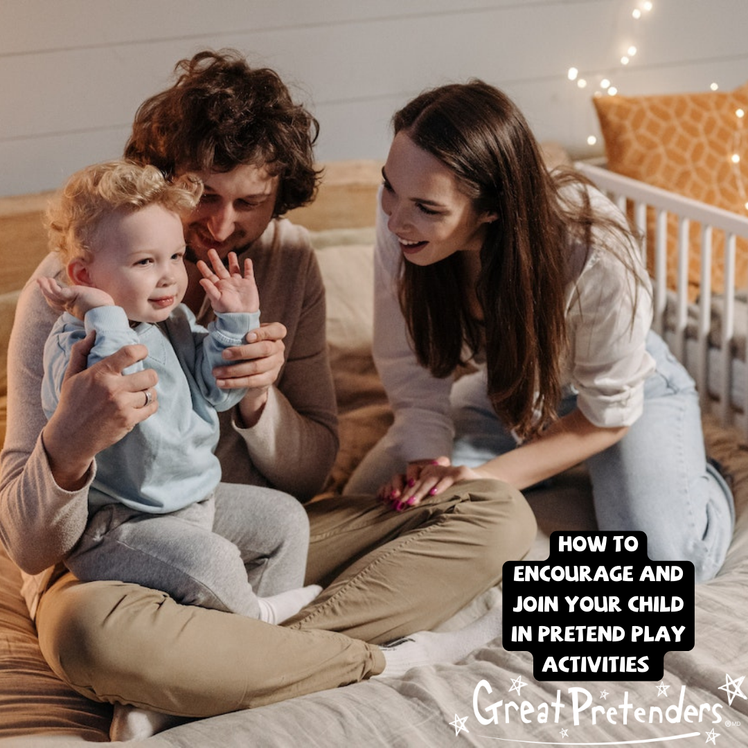 How to Encourage and Join Your Child in Pretend Play Activities